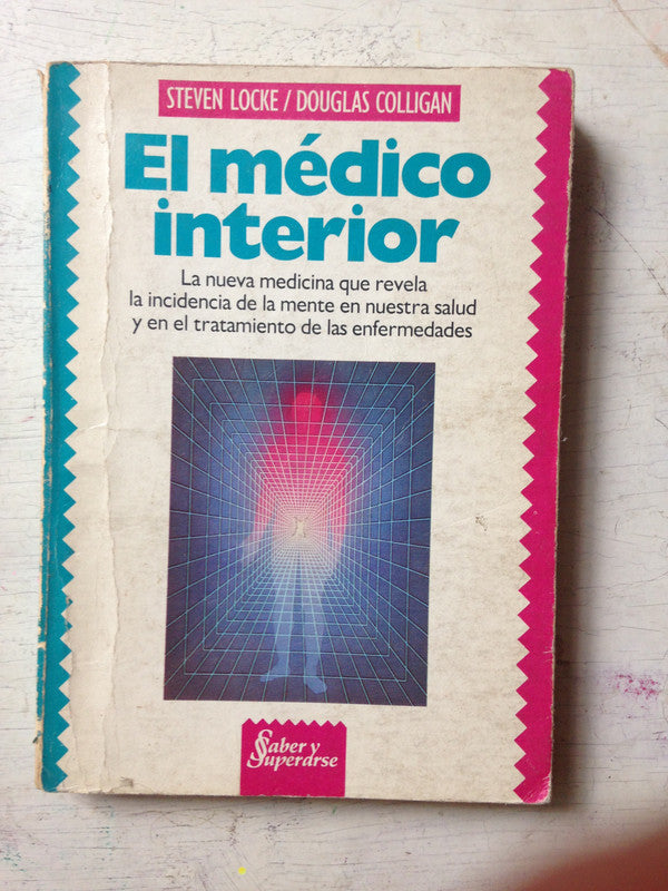 Libro usado en venta: El medico interior de Steven Locke - Douglas Colligan; editorial Sudamericana impreso en 1991 realizamos envios a todo el mundo.1