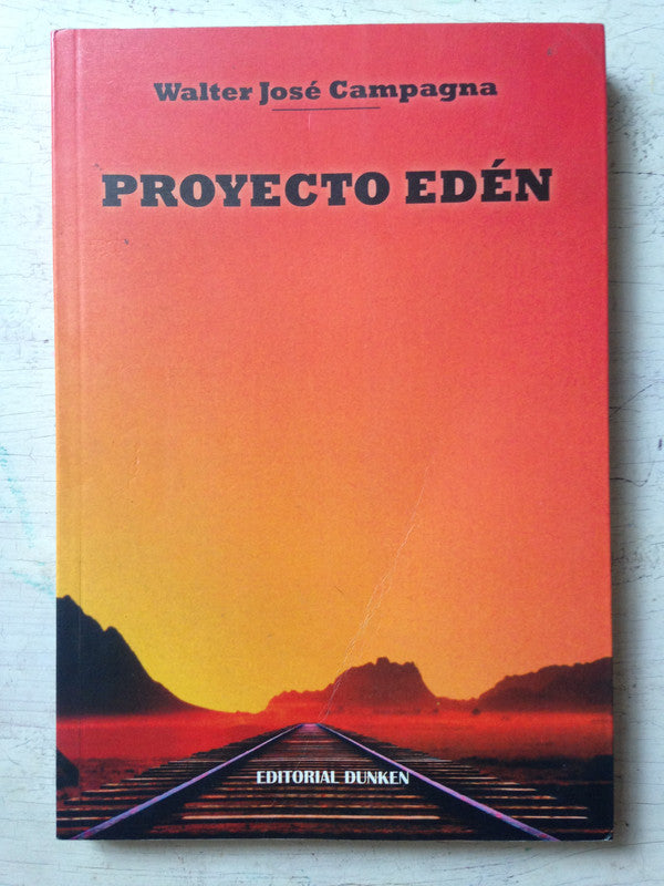 Libro usado en venta: Proyecto eden de Walter Jose Campagna; editorial Dunken impreso en 2013 realizamos envios a todo el mundo.1