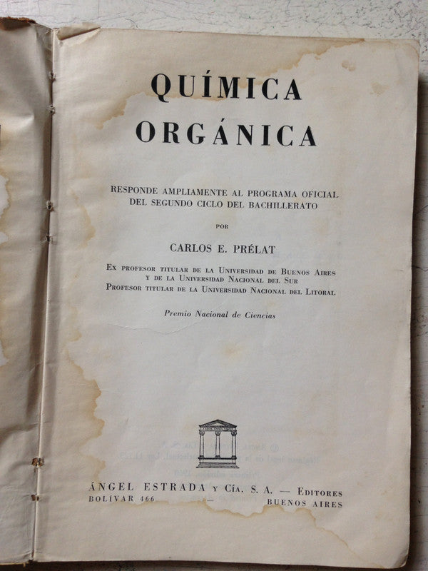 Libro usado en venta: Quimica organica de Carlos E. Prelat; editorial Angel Estrada impreso en 1960 realizamos envios a todo el mundo.2