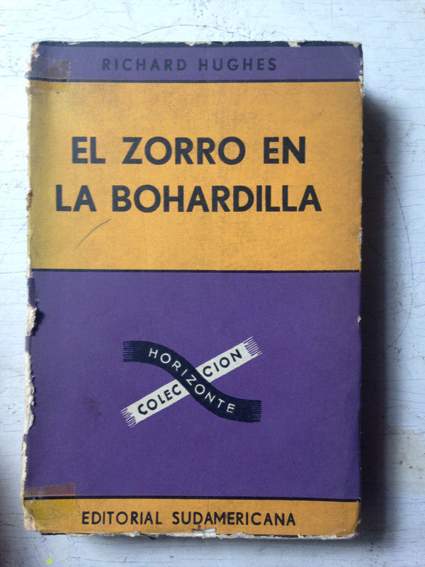Libro usado en venta: El zorro en la bohardilla de Richard Hughes; editorial Sudamericana impreso en 1963 realizamos envios a todo el mundo.1