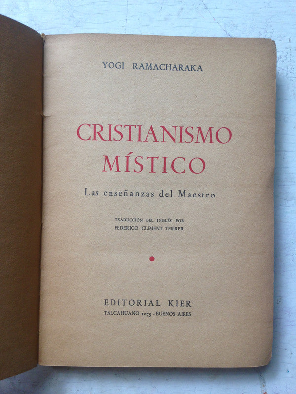 Libro usado en venta: Cristianismo mistico - Las ense?anzas del maestro de Yogui Ramacharaka (Yogi); editorial Kier impreso en 1943.3