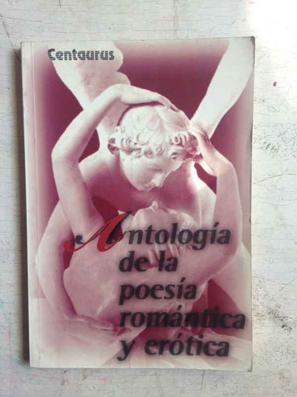 Libro usado en venta: Antologia de la poesia romantica y erotica de Alicia E. De Lafore; editorial Centaurus impreso en 1996 envios a todo el mundo.1