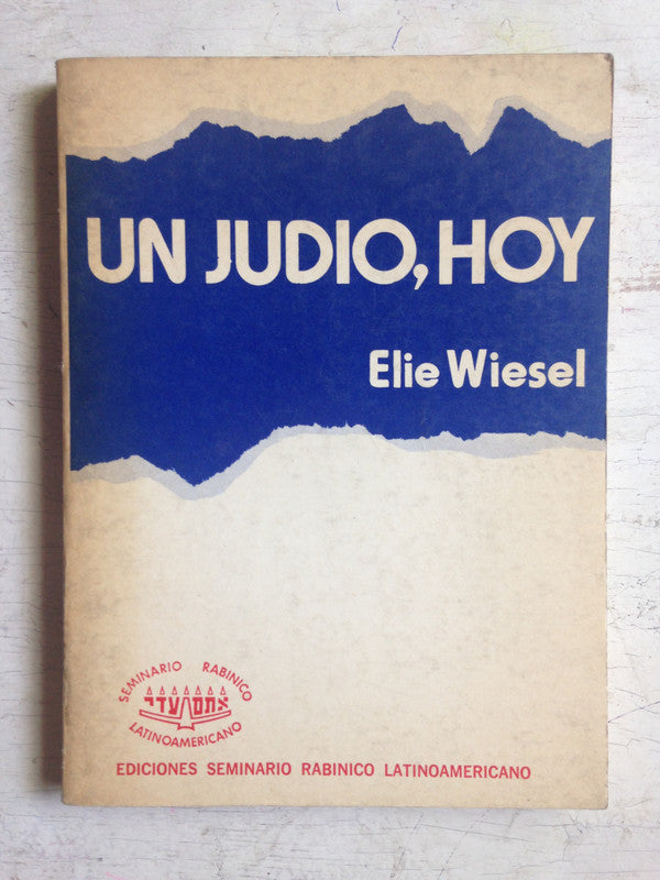 Libro usado en venta: Un judio, hoy de Elie Wiesel; editorial Seminario Rabinico Latinoamericano impreso en 1978 realizamos envios a todo el mundo.1