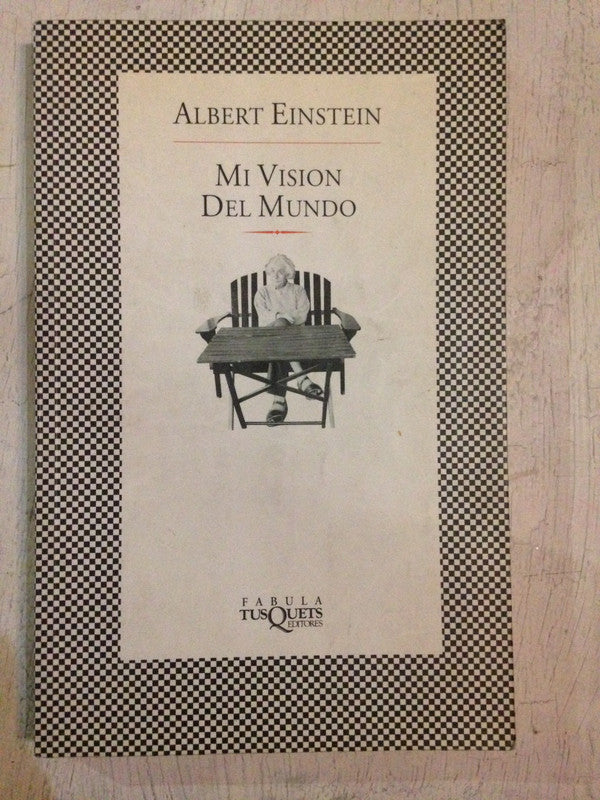 Libro usado en venta: Mi vision del mundo de Albert Einstein; editorial Tusquets impreso en 2000 realizamos envios a todo el mundo.1