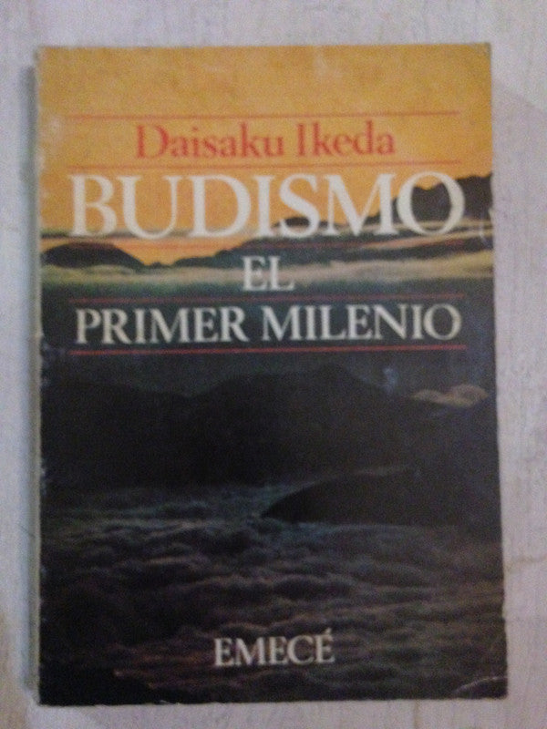 Libro usado en venta: Budismo - El primer milenio de Daisaku Ikeda; editorial Emece impreso en 1986 realizamos envios a todo el mundo.1