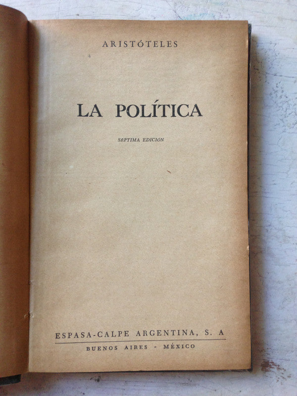 Libro usado en venta: La politica de Aristoteles; editorial Espasa - Calpe impreso en 1952 realizamos envios a todo el mundo.1