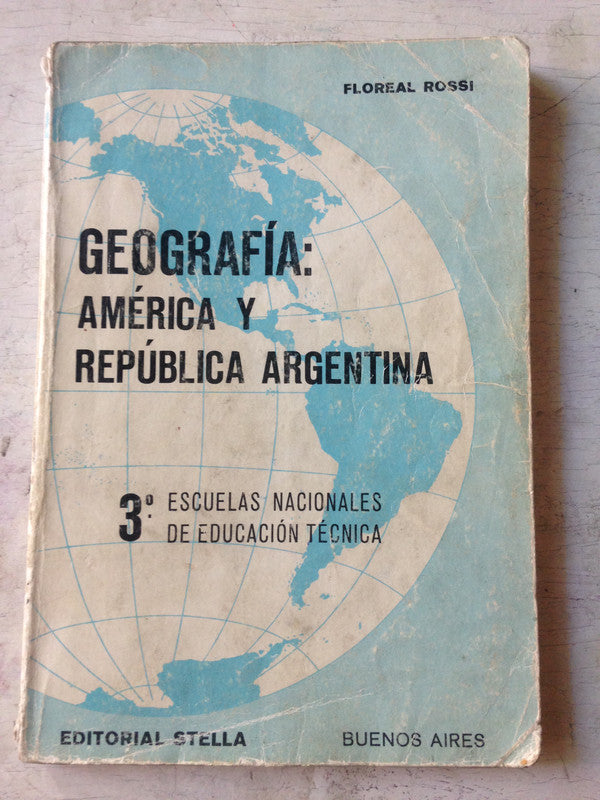 Libro usado en venta: Geografia: America y Republica Argentina 3? A?o de Floreal Rossi; editorial Stella impreso en 1984 envios a todo el mundo.1