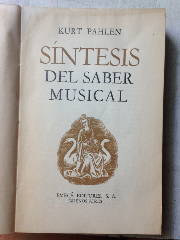 Libro usado en venta: Sintesis del saber musical de Kurt Pahlen; editorial Emece impreso en 1949 realizamos envios a todo el mundo.3