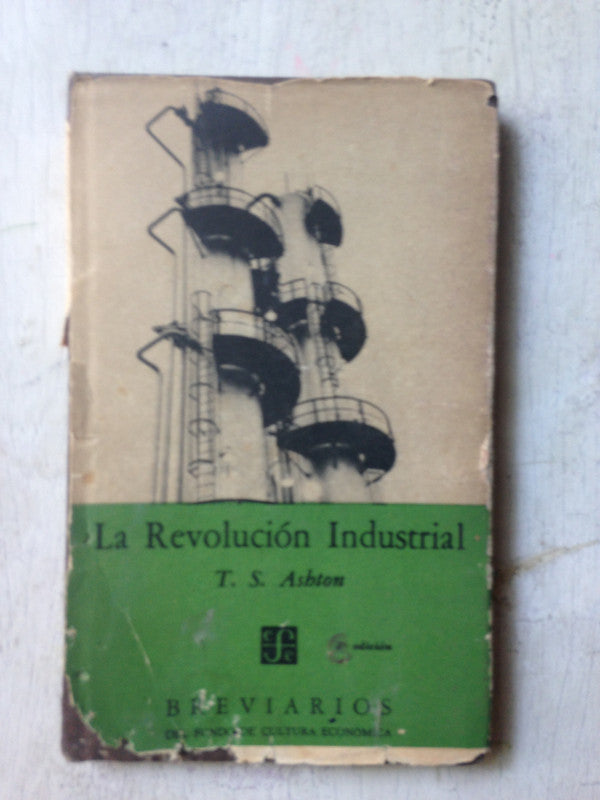 Libro usado en venta: La revolucion industrial de T S Ashton; editorial Fondo de Cultura Economica impreso en 1964 realizamos envios a todo el mundo.1