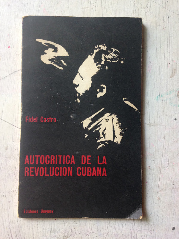 Libro usado en venta: Autocritica de la revolucion Cubana de Fidel Castro; editorial Uruguay impreso en 1962 realizamos envios a todo el mundo.1