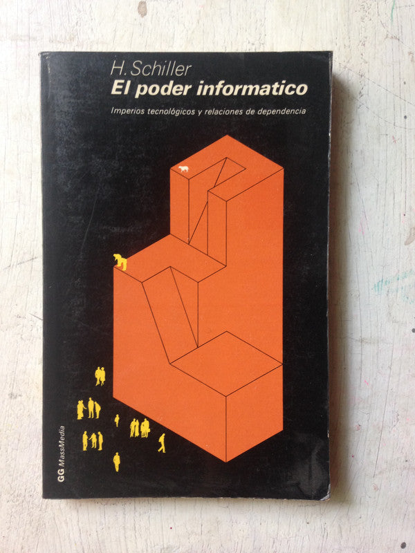 Libro usado en venta: El poder informatico de H. Schiller; editorial Gustavo Gili impreso en 1983 realizamos envios a todo el mundo.1
