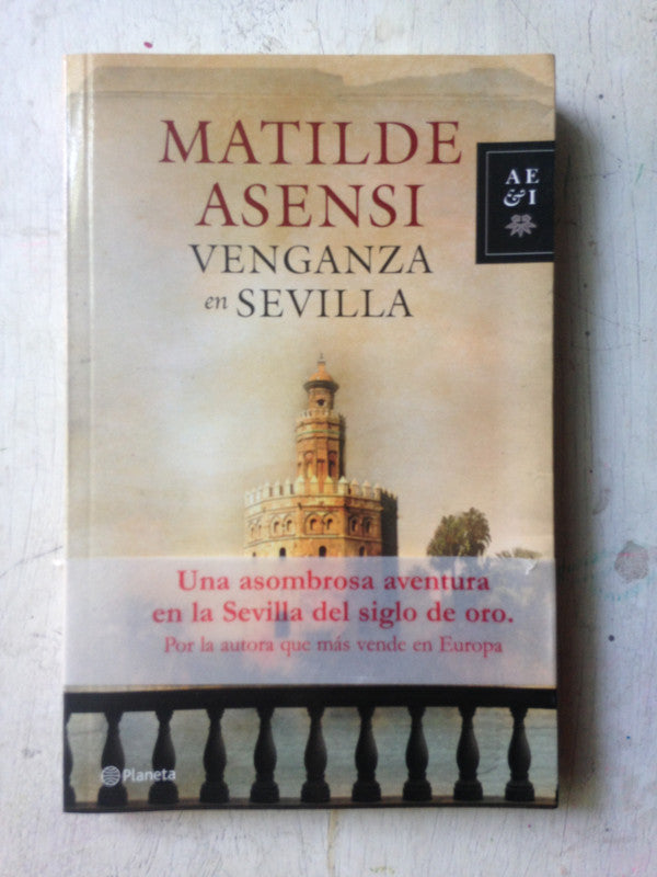Libro usado en venta: Venganza en Sevilla de Matilde Asensi; editorial Planeta impreso en 2010 realizamos envios a todo el mundo.1