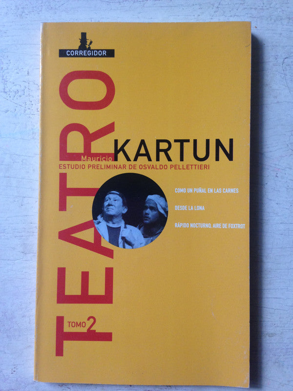 Libro usado en venta: Teatro (Tomo 2) de Mauricio Kartun; editorial Corregidor impreso en 1999 realizamos envios a todo el mundo.1