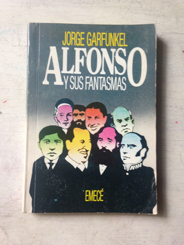 Libro usado en venta: Alfonso y sus fantasmas de Jorge Garfunkel; editorial Emece impreso en 1986 realizamos envios a todo el mundo.1