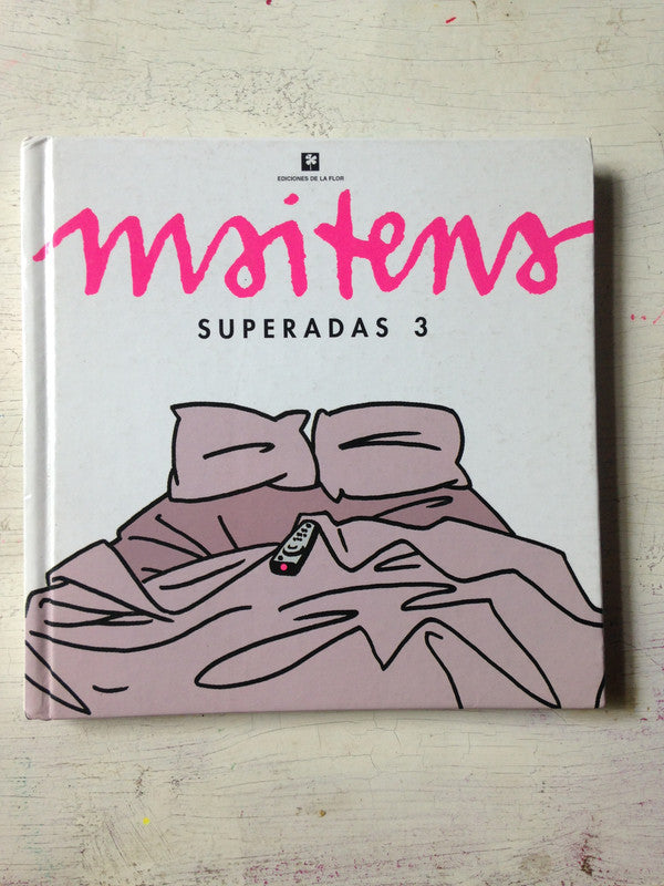 Libro usado en venta: Superadas 3 de Maitena; editorial Ediciones de la Flor impreso en 2007 realizamos envios a todo el mundo.1