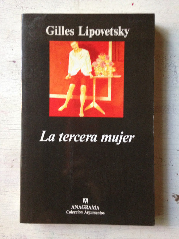 Libro usado en venta: La tercera mujer de Guilles Lipovetsky; editorial Anagrama impreso en 1999 realizamos envios a todo el mundo.1