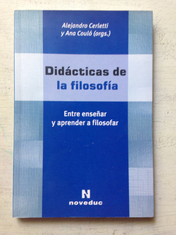 Libro usado en venta: Didacticas de la filosofia de Alejandra Cerletti - Ana Coulo; editorial Noveduc impreso en 2015 envios a todo el mundo.1