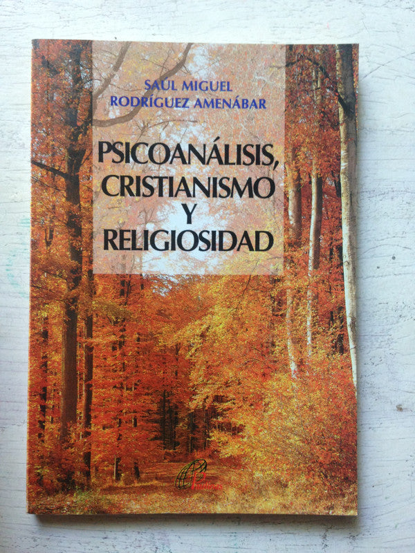 Libro usado en venta: Psicoanalisis, cristianismo y religiosidad de Saul M. Rodriguez Amenabar; editorial Paulinas impreso en 1995.1