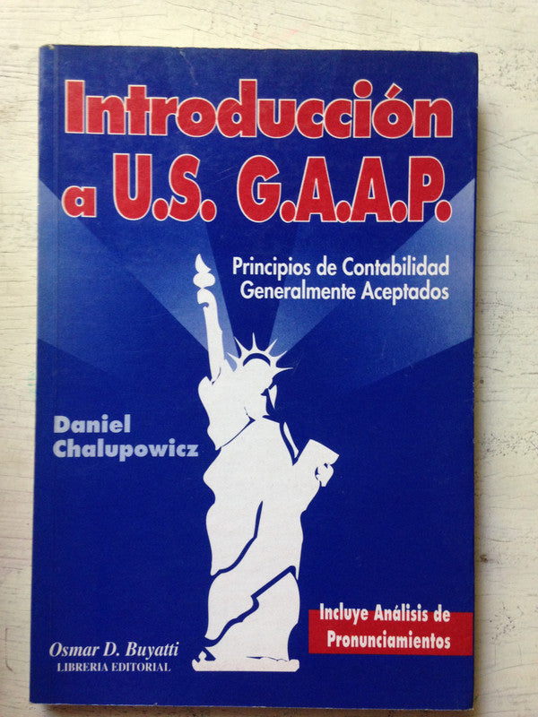 Libro usado en venta: Introduccion a U.S. G.A.A.P. de Daniel Chalupowicz; editorial Osmar Buyatti impreso en 1997 realizamos envios a todo el mundo.1