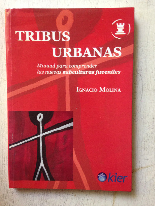 Libro usado en venta: Tribus urbanas de Ignacio Molina; editorial Kier impreso en 2009 realizamos envios a todo el mundo.1