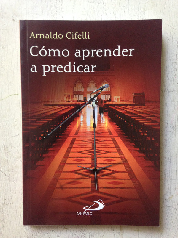 Libro usado en venta: Como aprender a predicar de Arnaldo Cifelli; editorial San Pablo impreso en 2008 realizamos envios a todo el mundo.1