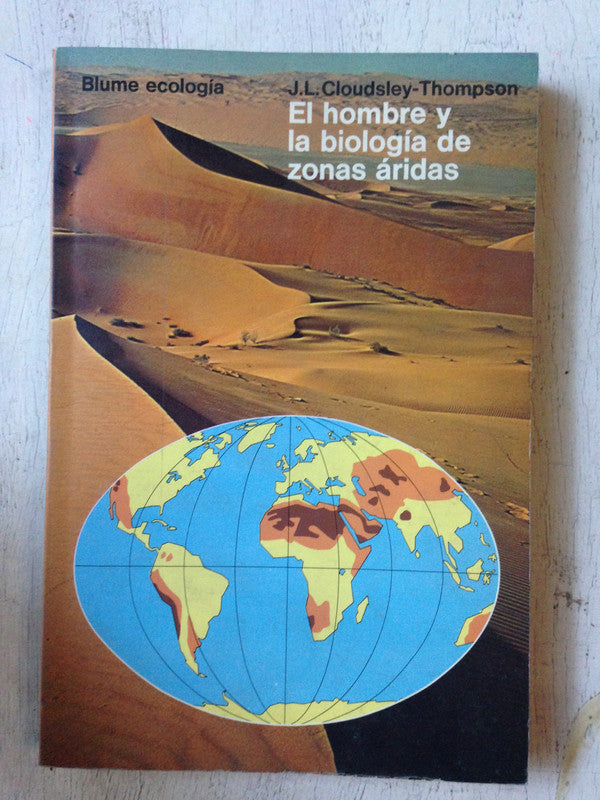 Libro usado en venta: El hombre y la biologia de zonas aridas de J. L. Coludsley-Thompson; editorial Blume impreso en 1979 envios a todo el mundo.1