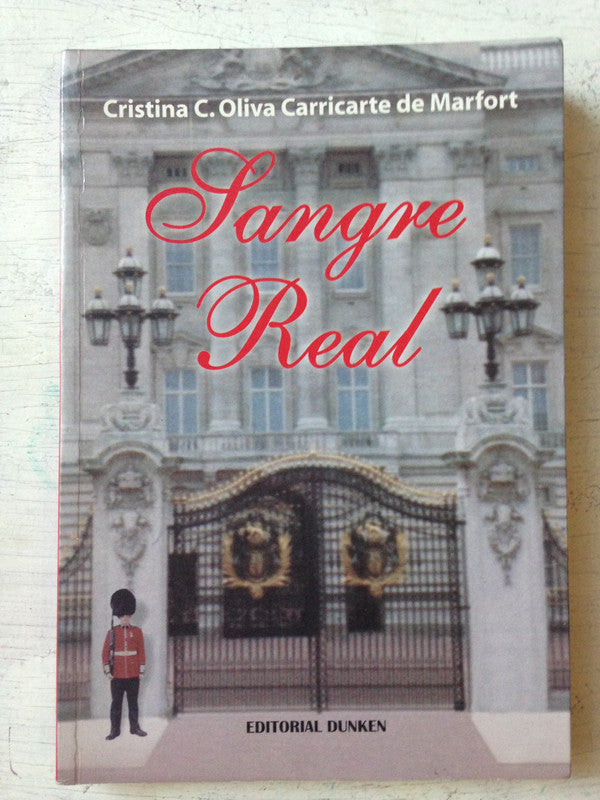 Libro usado en venta: Sangre real de Cristina C. Oliva Carricarte de Marfort; editorial Dunken impreso en 2004 realizamos envios a todo el mundo.1