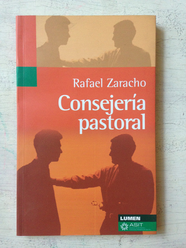 Libro usado en venta: Consejeria pastoral de Rafael Zaracho; editorial Lumen impreso en 2007 realizamos envios a todo el mundo.1