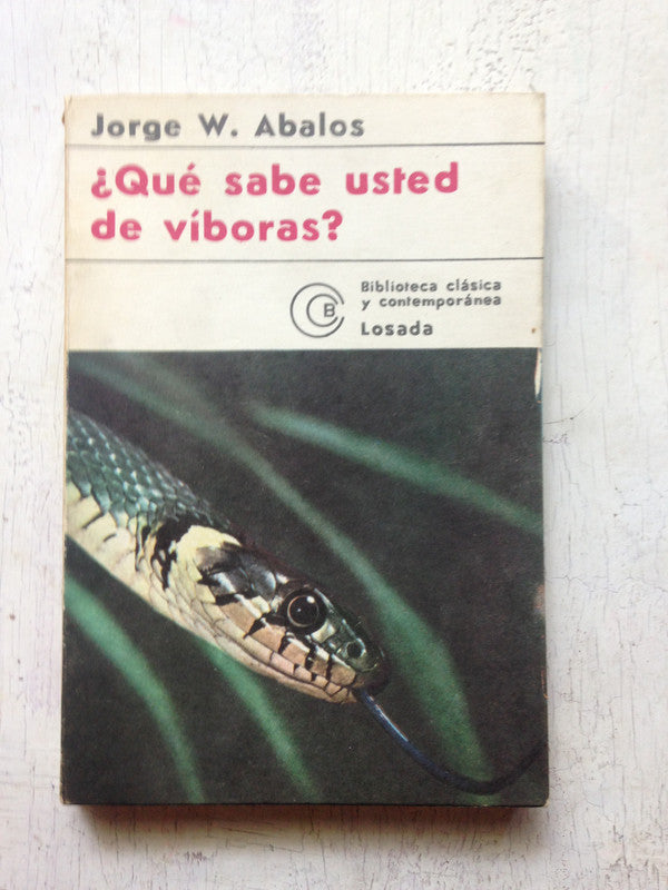 Libro usado en venta: ?Qu? sabe usted de viboras? de Jorge W. Abalos; editorial Losada impreso en 1977 realizamos envios a todo el mundo.1