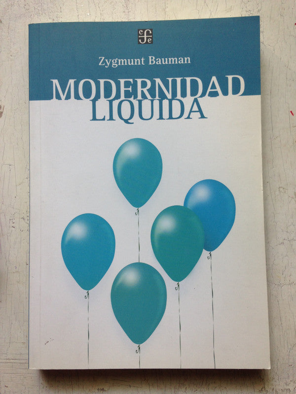 Libro usado en venta: Modernidad liquida de Zygmunt Bauman; editorial Fondo de Cultura Economica impreso en 2008 realizamos envios a todo el mundo.1