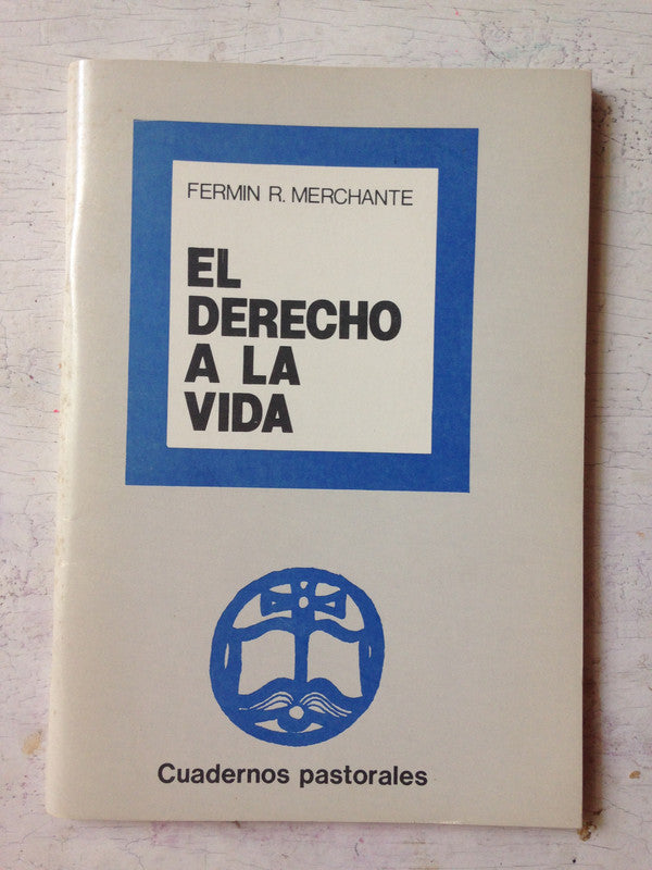 Libro usado en venta: El derecho a la vida de Fermin R. Merchante; editorial Paulinas impreso en 1986 realizamos envios a todo el mundo.1