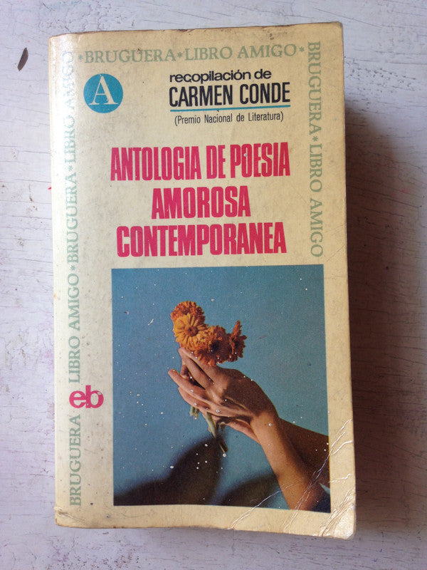 Libro usado en venta: Antologia de poesia amorosa contemporanea de Carmen Conde; editorial Bruguera impreso en 1969 realizamos envios a todo el mundo.1