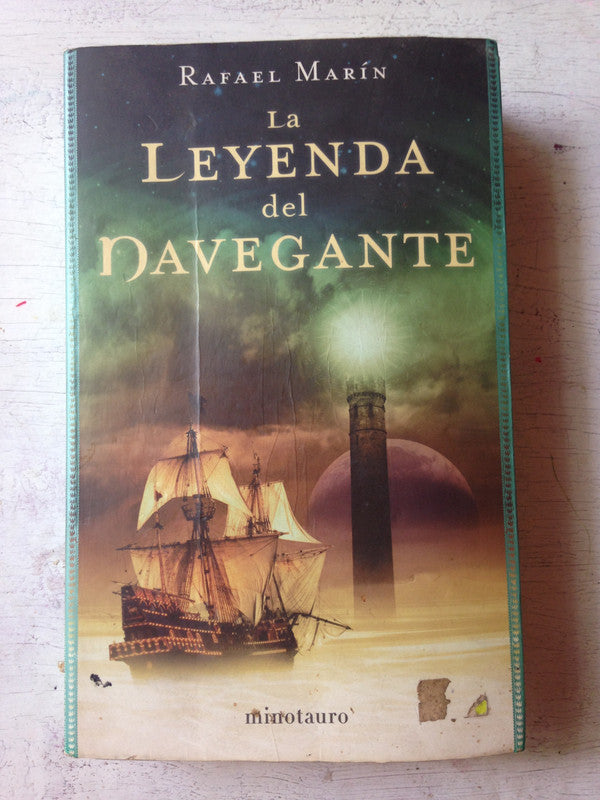 Libro usado en venta: La leyenda del navegante de Rafael Marin; editorial Minotauro impreso en 2006 realizamos envios a todo el mundo.1