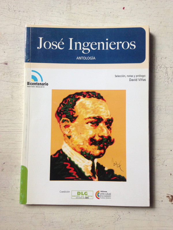 Libro usado en venta: Antologia de Jose Ingenieros; editorial Desde la Gente impreso en 2010 realizamos envios a todo el mundo.1