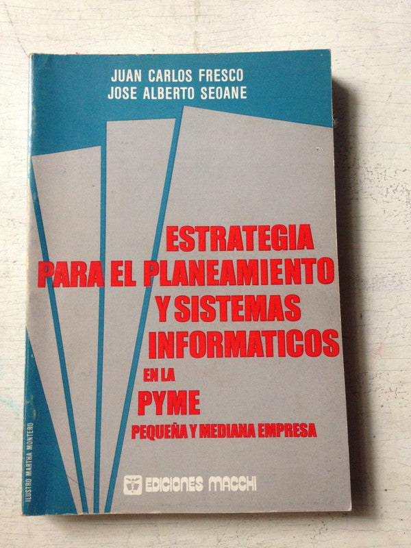Libro usado en venta: Estrategia para el planeamiento y sistemas informaticos de Juan Carlos Fresco - Seoane; editorial Macchi impreso en 1982.1