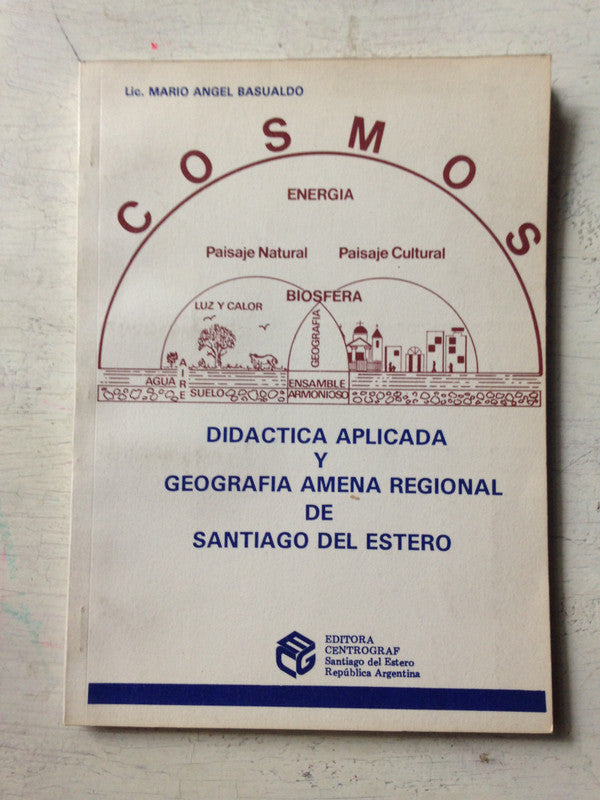 Libro usado en venta: Didactica aplicada y geografia amena regional de Mario Angel Basualdo; editorial Centro Graf impreso en 1990.1