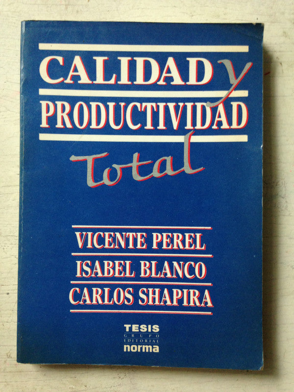 Libro usado en venta: Calidad y productividad total; editorial Norma impreso en 1991 realizamos envios a todo el mundo.1
