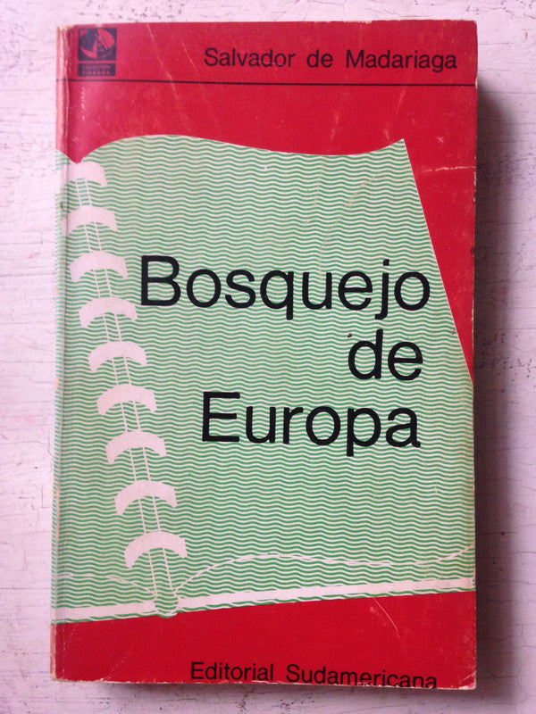 Libro usado en venta: Bosquejo de Europa de Salvador de Madariaga; editorial Sudamericana impreso en 1969 realizamos envios a todo el mundo.1