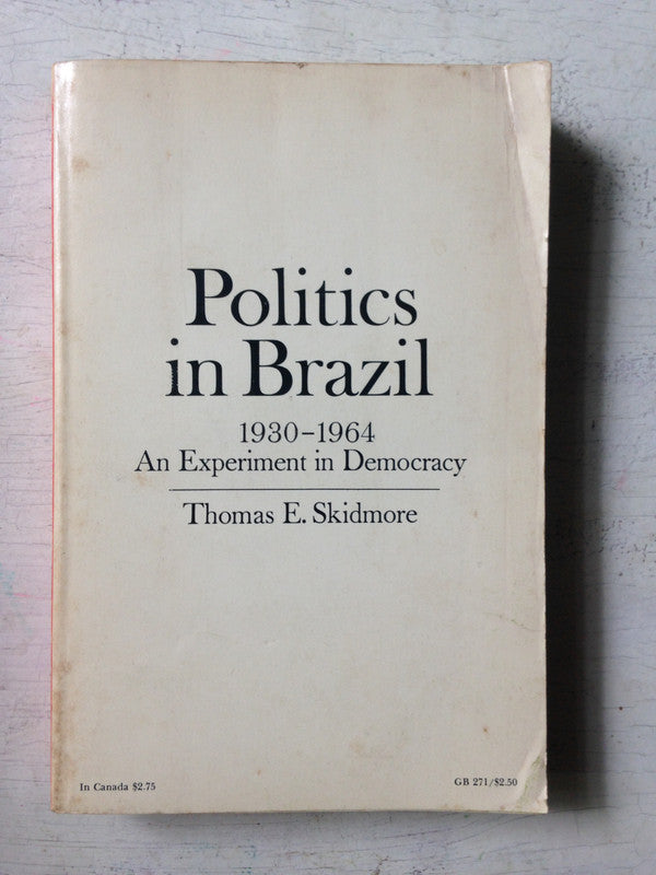 Libro usado en venta: Politics in Brazil, 1930-1964 de Thomas E. Skidmore; editorial Oxford University Press impreso en 1969 envios a todo el mundo.1