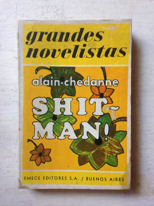 Libro usado en venta: Shit, Man! de Alain Chedanne; editorial Emece impreso en 1972 realizamos envios a todo el mundo.1