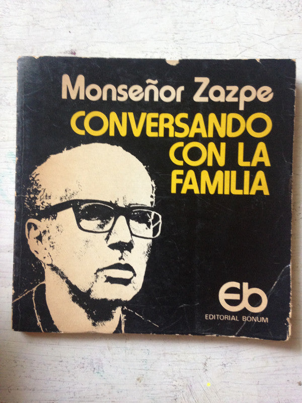 Libro usado en venta: Conversando con la familia de Monseñor Zazpe; editorial Bonum impreso en 1976 realizamos envios a todo el mundo.1
