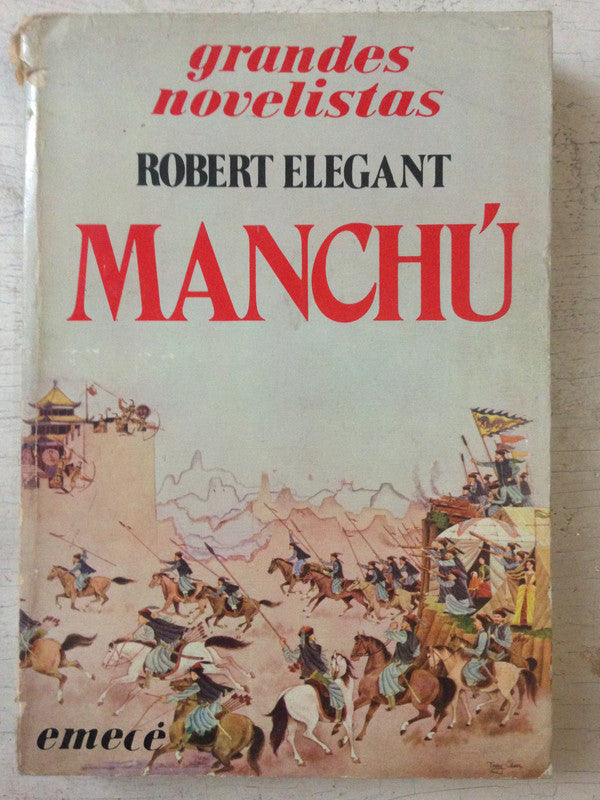 Libro usado en venta: Manchu de Robert Elegant; editorial Emece impreso en 1981 realizamos envios a todo el mundo.1