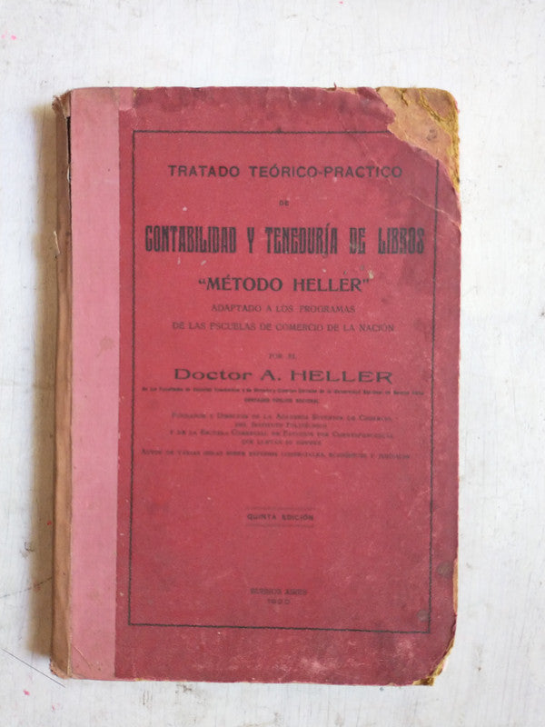 Libro usado en venta: Tratado teorico practico de Contabilidad y teneduria de libros de A. Heller; editorial Grafico Vita y Cia. impreso en 1920.1