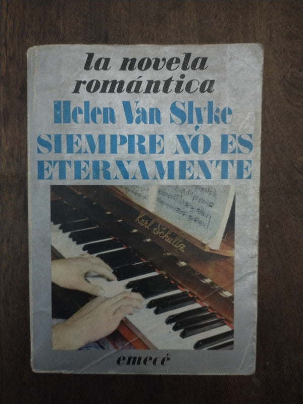 Libro usado en venta: Siempre no es eternamente de Helen Van Slyke; editorial Emece impreso en 1979 realizamos envios a todo el mundo.1