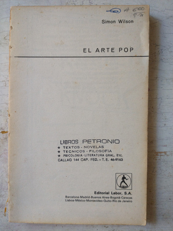 Libro usado en venta: El arte pop de Simon Wilson; editorial Labor impreso en 1983 realizamos envios a todo el mundo.1