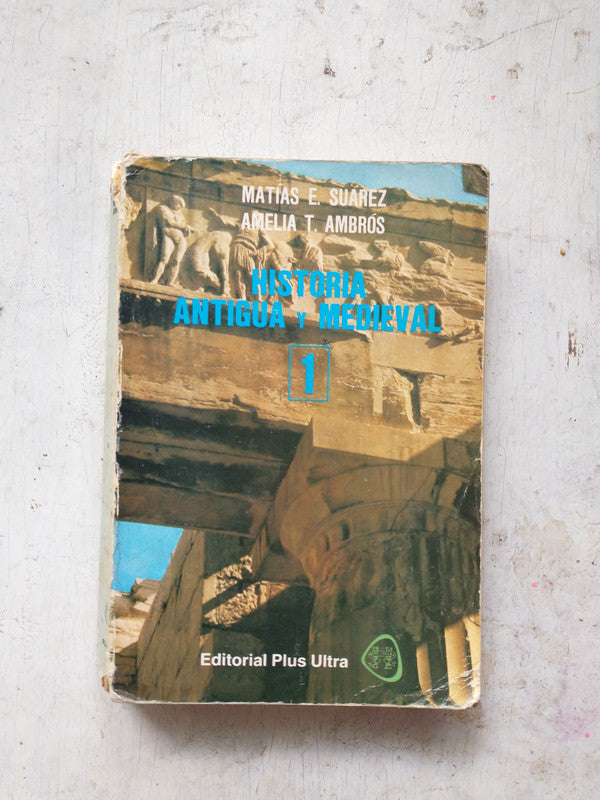 Libro usado en venta: Historia antigua y medieval 1 de Marias Suarez - Amelia Ambros; editorial Plus Ultra impreso en 1981 envios a todo el mundo.1