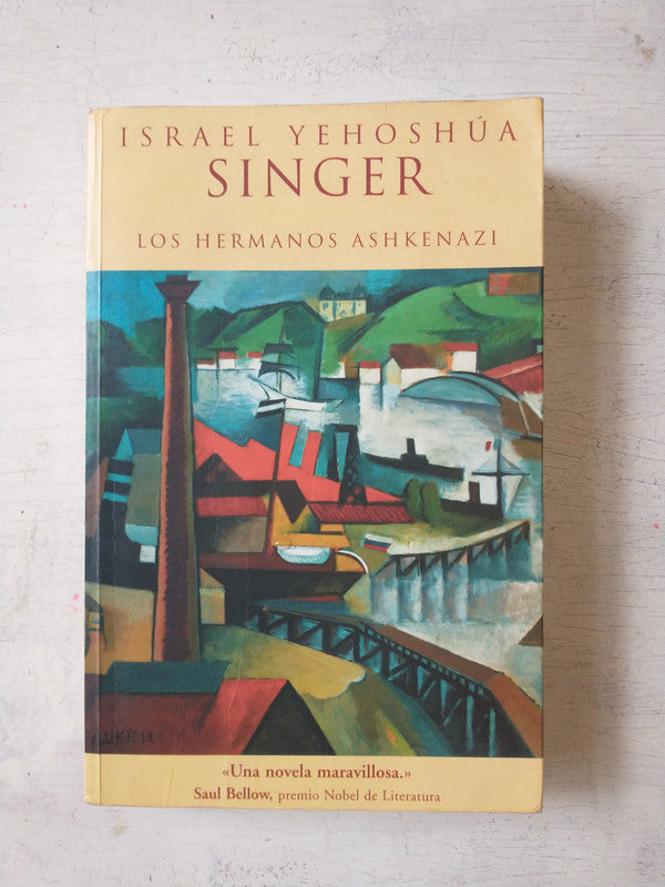 Libro usado en venta: Los hermanos Ashkenazi de Israel Yehoshua Singer; editorial Ediciones B impreso en 2004 realizamos envios a todo el mundo.1