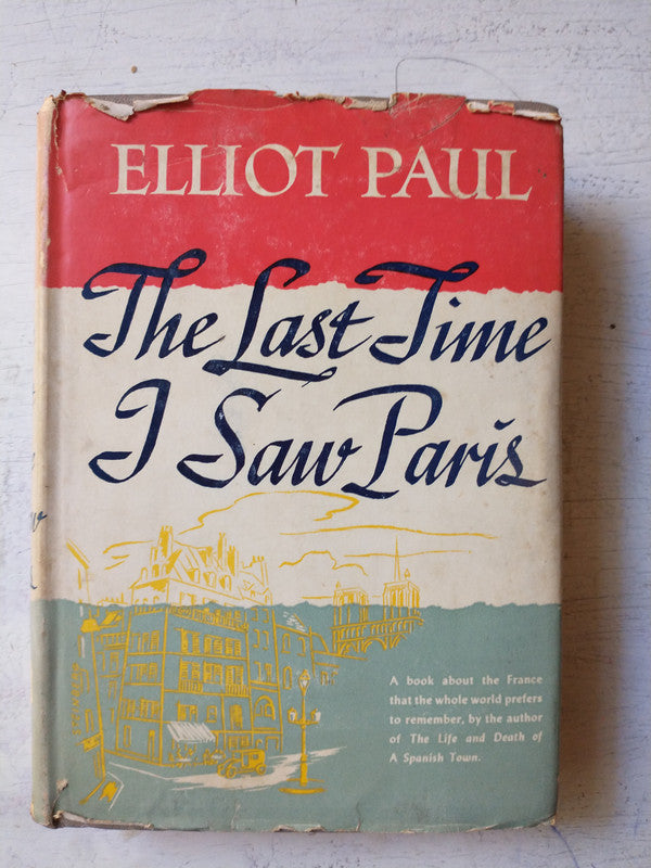 Libro usado en venta: The last time I saw Paris de Elliot Paul; editorial The Sun Dial Press impreso en 1943 realizamos envios a todo el mundo.1