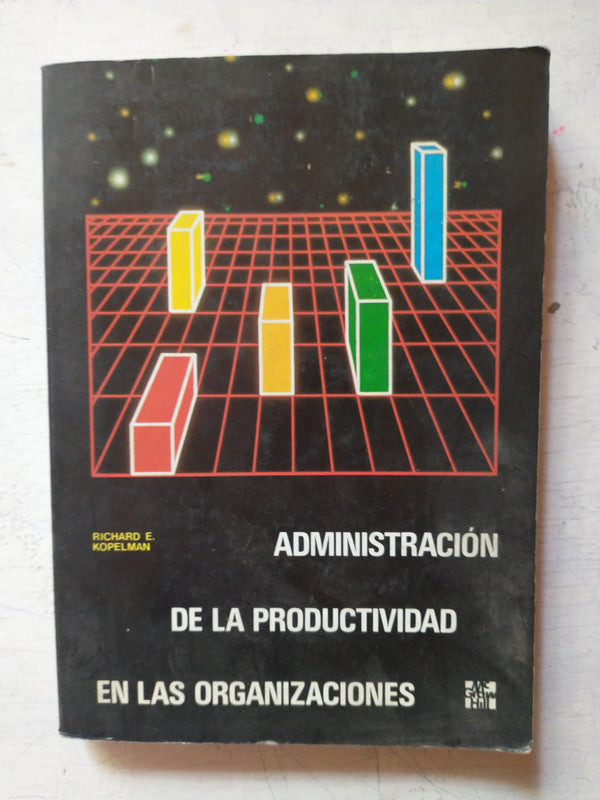 Libro usado en venta: Administracion de la productividad en las organizaciones de Richard E. Kopelman; editorial McGraw-Hill impreso en 1988.1