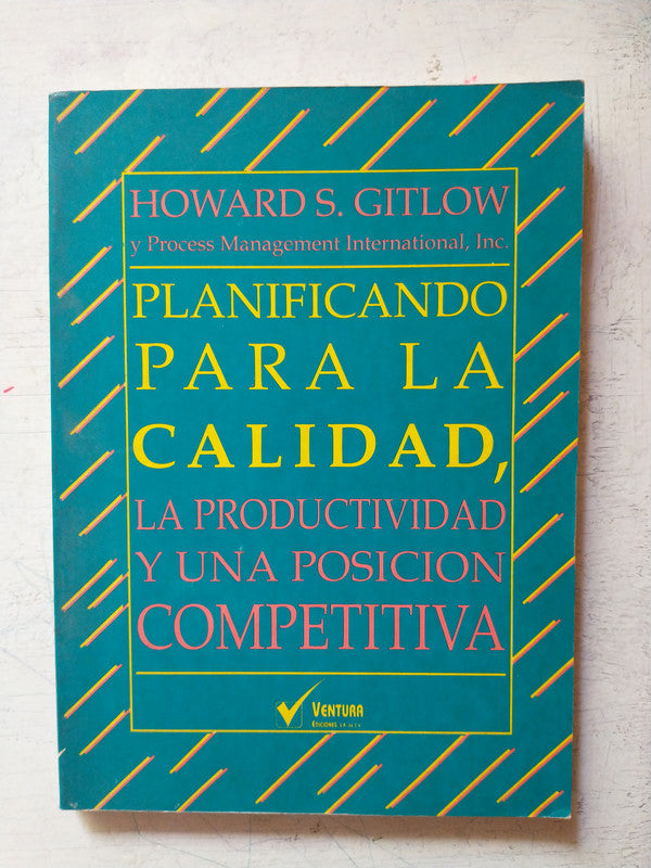 Libro usado en venta: Planificando para la calidad de Howard S. Gitlow; editorial Ventura impreso en 1991 realizamos envios a todo el mundo.1